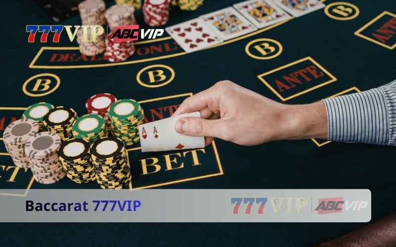 Baccarat 777VIP - Skills And Tips To Win Big From Experts